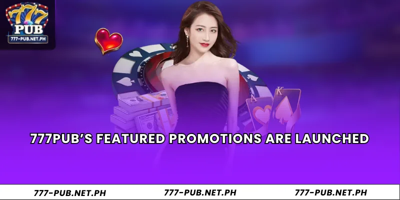 777Pub's featured promotions are launched