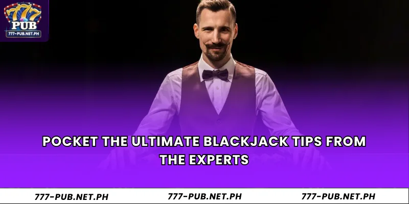 Pocket the ultimate Blackjack tips from the experts
