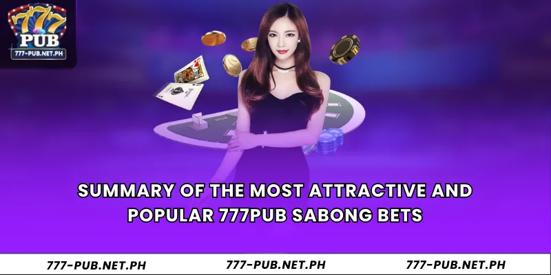 Summary of the most attractive and popular 777Pub Sabong bets