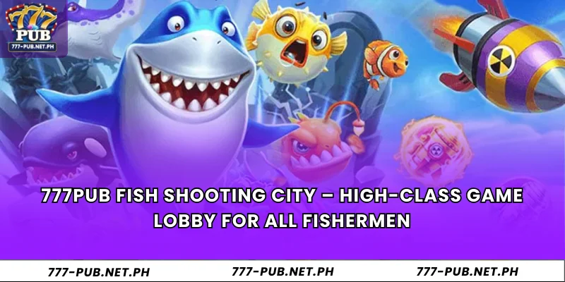777PUB Fish Shooting City