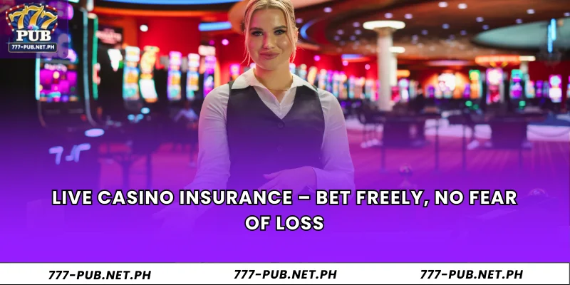 Live Casino Insurance